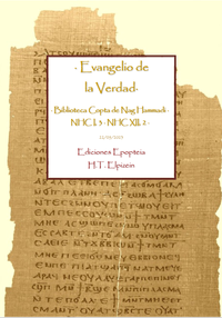 · Evangelio de la Verdad · Biblioteca Copta de Nag Hammadi · NHC I,3 · NHC XII,2 · Ediciones Epopteia, mayo 2023 ·