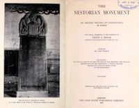 The Nestorian Monument An Ancient Record of Christianity in China with special reference to the expedition of Frits V. Holm. Chicago, 1909. The Nestorian Monument An Ancient Record of Christianity in China with special reference to the expedition of Frits V. Holm. Chicago, 1909.